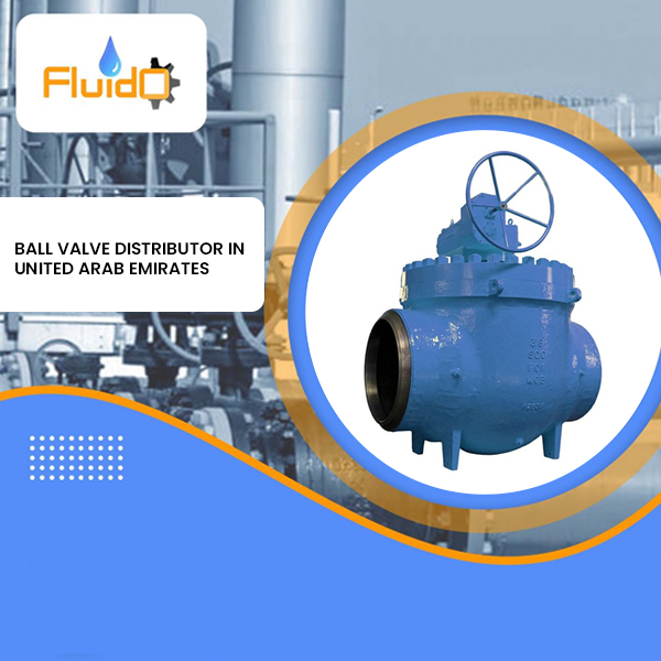 Ball Valve Distributor in United Arab Emirates