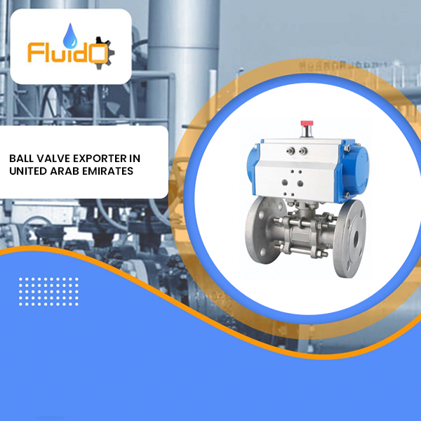 Ball Valve Exporter in United Arab Emirates