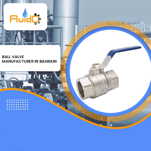 Ball Valve Manufacturer in Bahrain