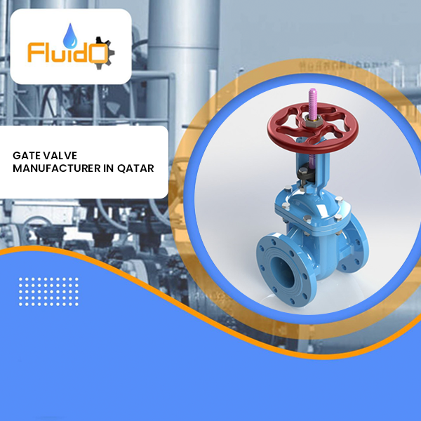 Gate Valve Manufacturer in Qatar