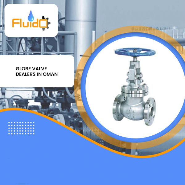 Globe Valve Dealers in Oman