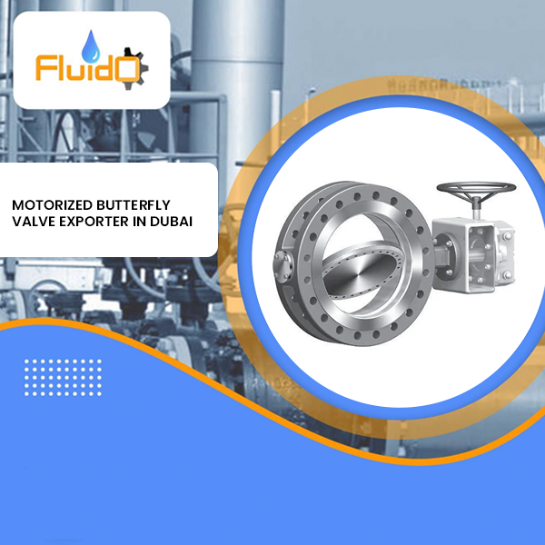 Motorized Butterfly Valve Exporter in Dubai