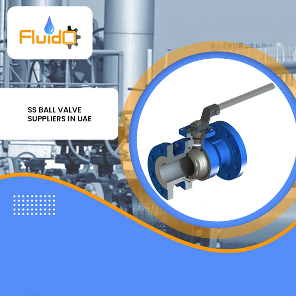 SS Ball Valve Suppliers in UAE